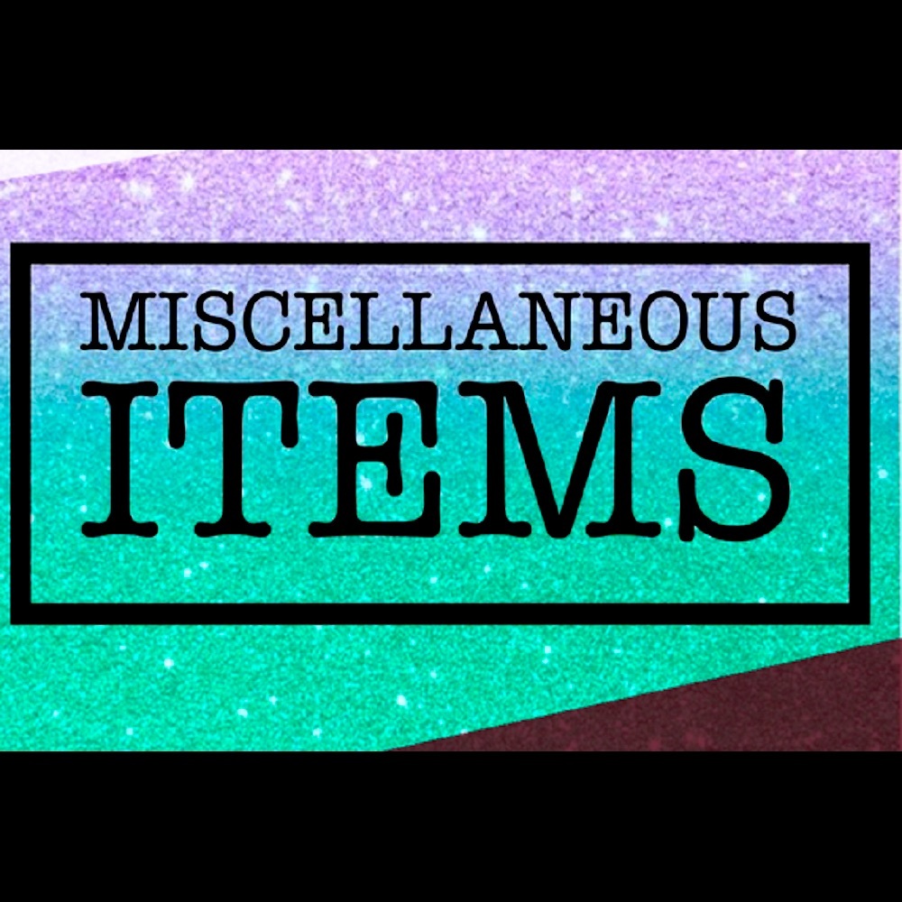 MISCELLANEOUS ITEMS FOR SALE!